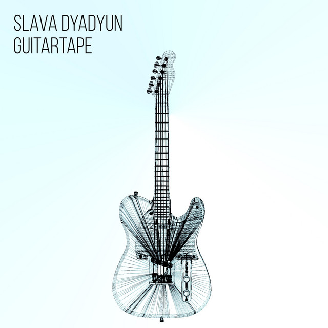 Обкладинка Slava Dyadyun — Guitartape