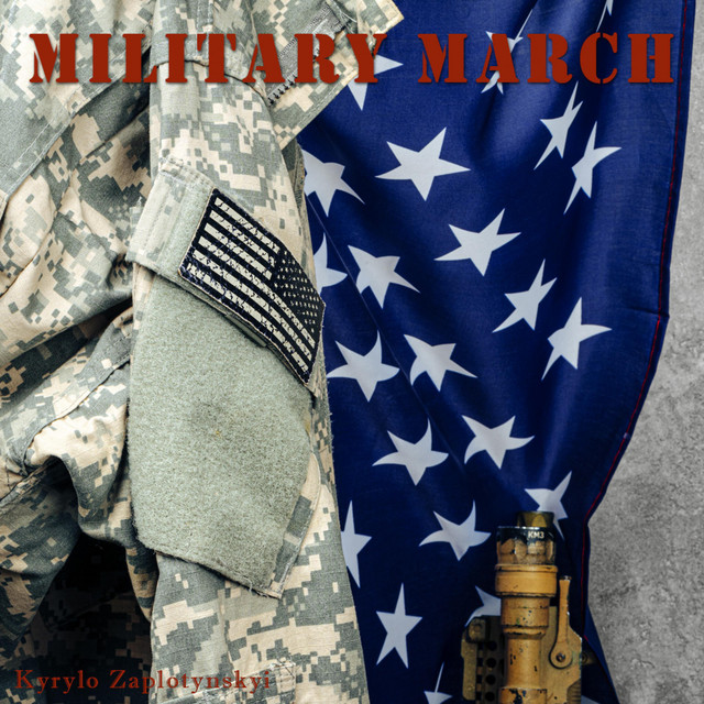 Обкладинка: Military March — Kyrylo Zaplotynskyi
