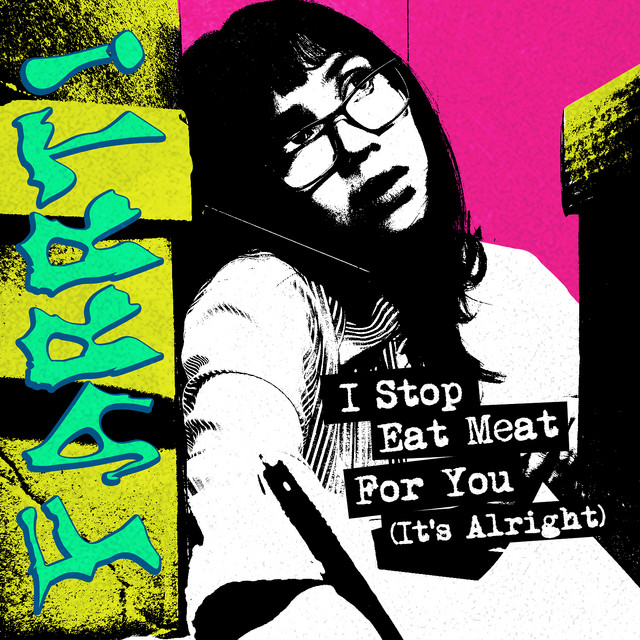 I Stop Eat Meat for You (It's Alright) cover art