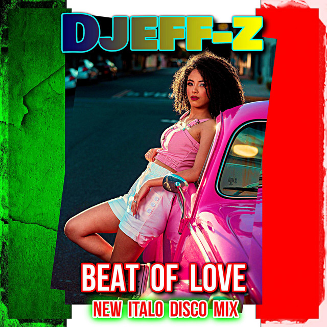 Обкладинка: Beat of love - New Italo Disco Mix — Djeff-Z