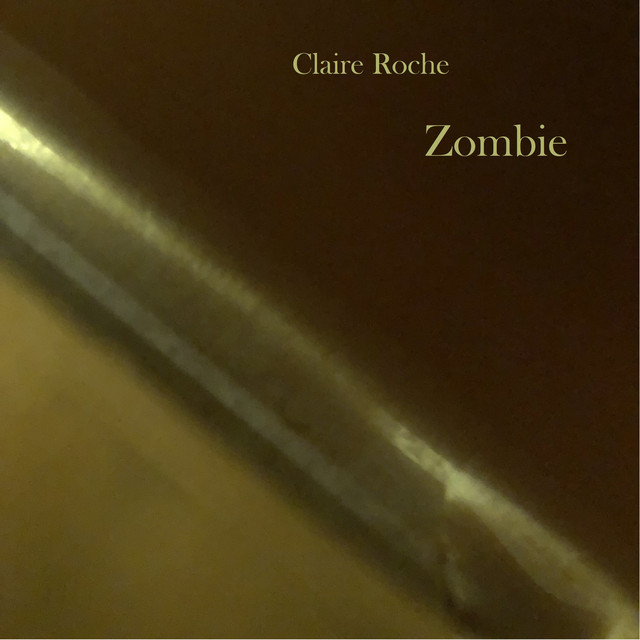 Zombie - Single by Claire Roche | Spotify