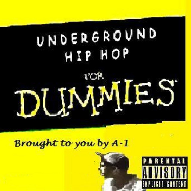 Underground Hip Hop for Dummies - Album by A-1 | Spotify