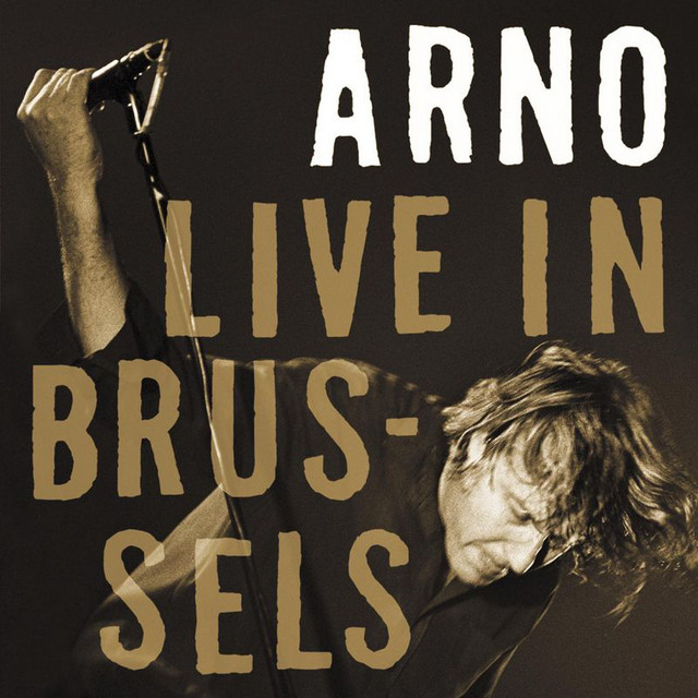 ミュージック Arno Live In Brussels DVD Live In Brussels - Arno Live 2005 - Album by Arno | Spotify