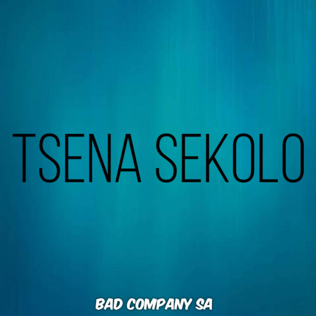 Tsena Sekolo - song and lyrics by Bad Company (SA) | Spotify