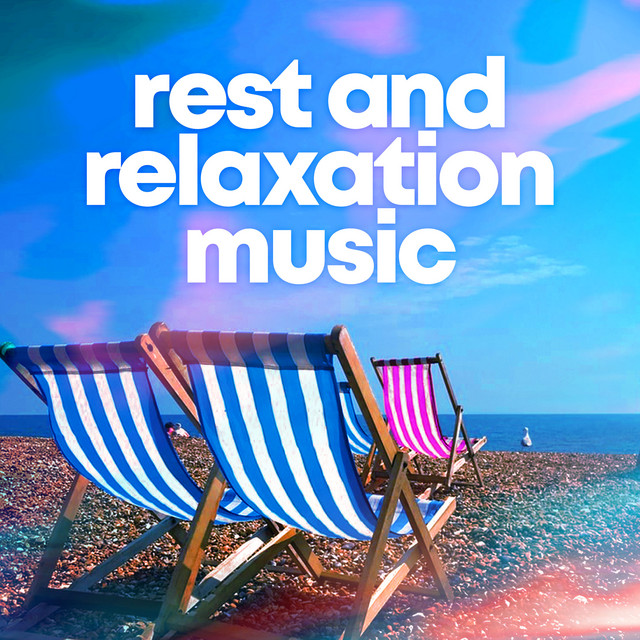 Rest and Relaxation Music ! ! ! ! - Album by Musica Relajante | Spotify