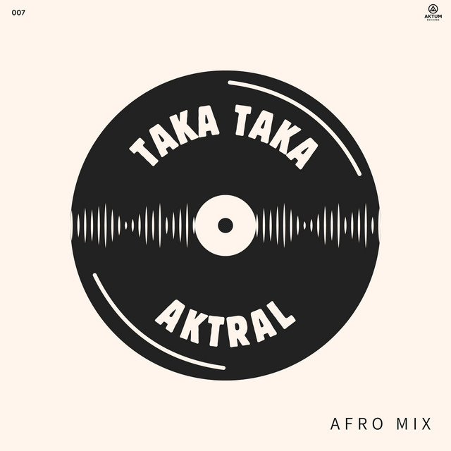 Обкладинка: TAKA TAKA (Afro Mix) — AKTRAL