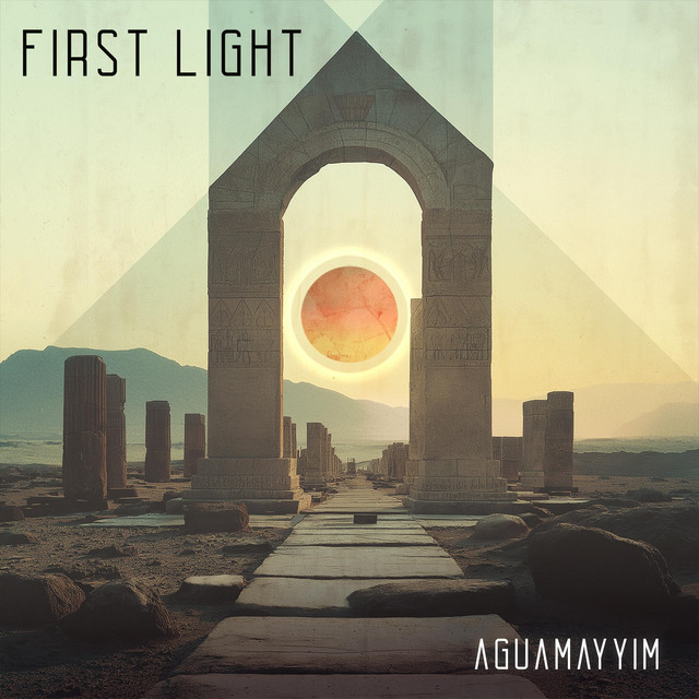 First Light - song and lyrics by AguaMayyim | Spotify