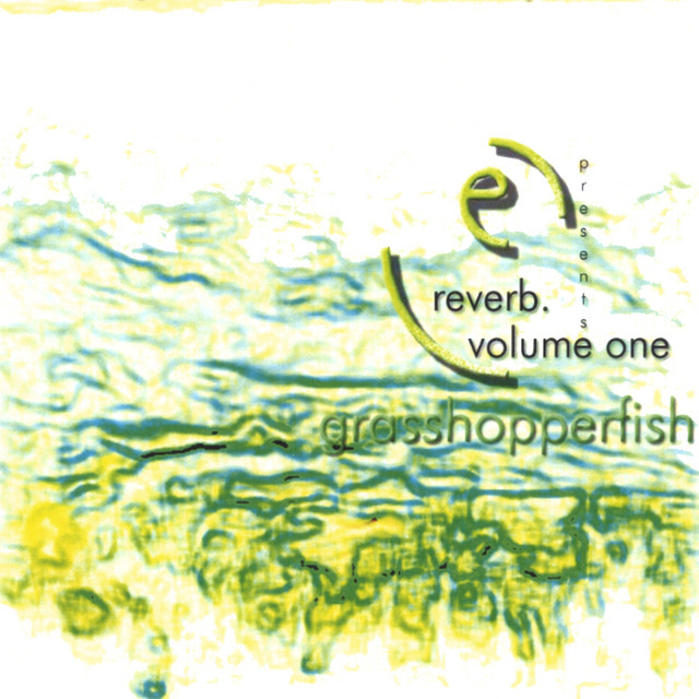 Reverb Volume 1. Grasshopperfish cover art