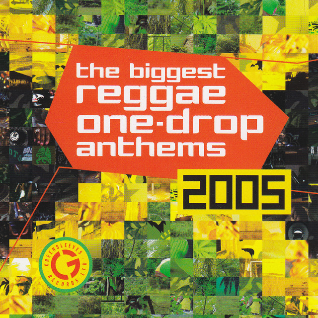 Biggest Reggae One Drop Anthems 2005 - Compilation by Various