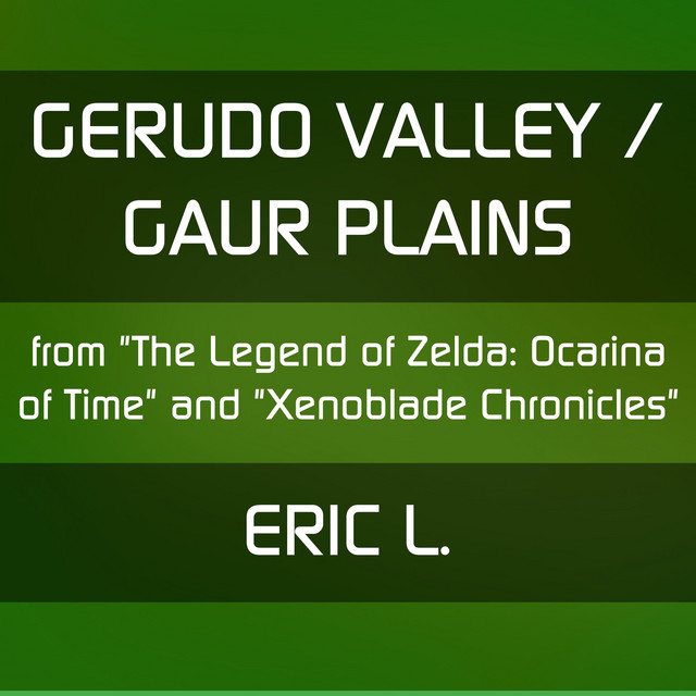 Gerudo Valley / Gaur Plains (from "The Legend of Zelda: Ocarina of Time" & "Xenoblade Chronicles")