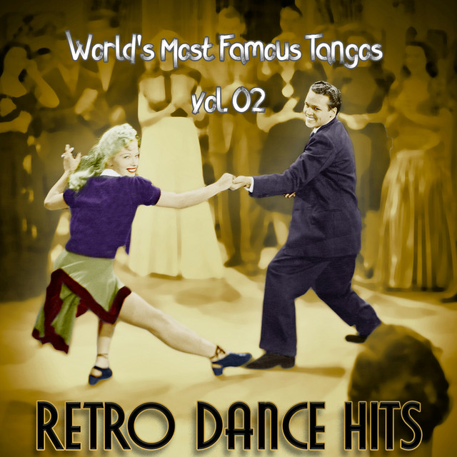 Retro Dance Hits: World’s Most Famous Tangos Vol. 02 cover