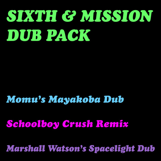 Sixth & Mission - Schoolboy Crush Remix cover art