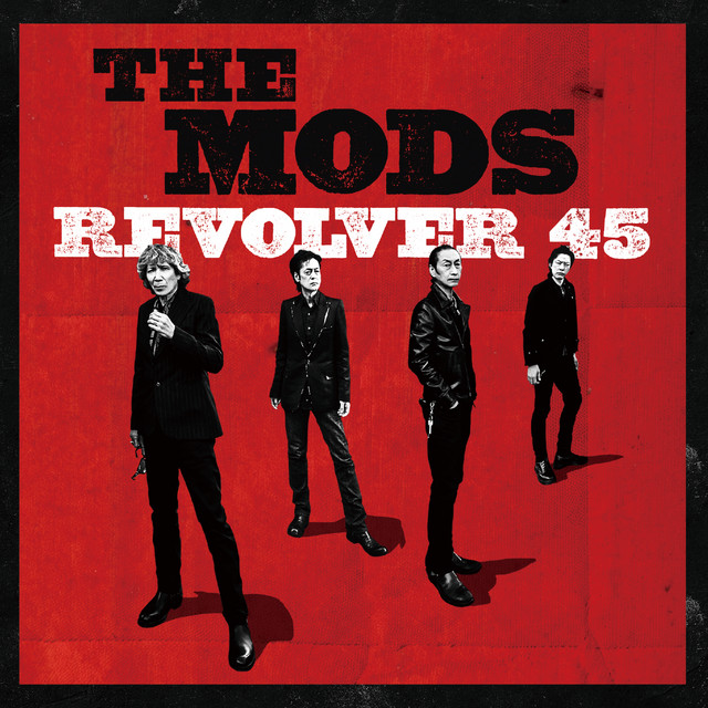 THE MODS　REVOLVER 45 REVOLVER 45 - Album by THE MODS | Spotify