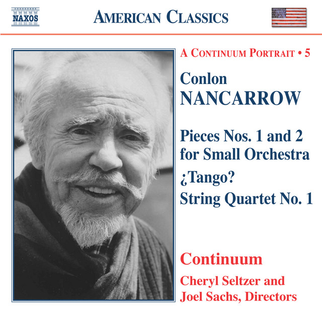 Nancarrow: Pieces for Small Orchestra / Tango? / String Quartet No. 1