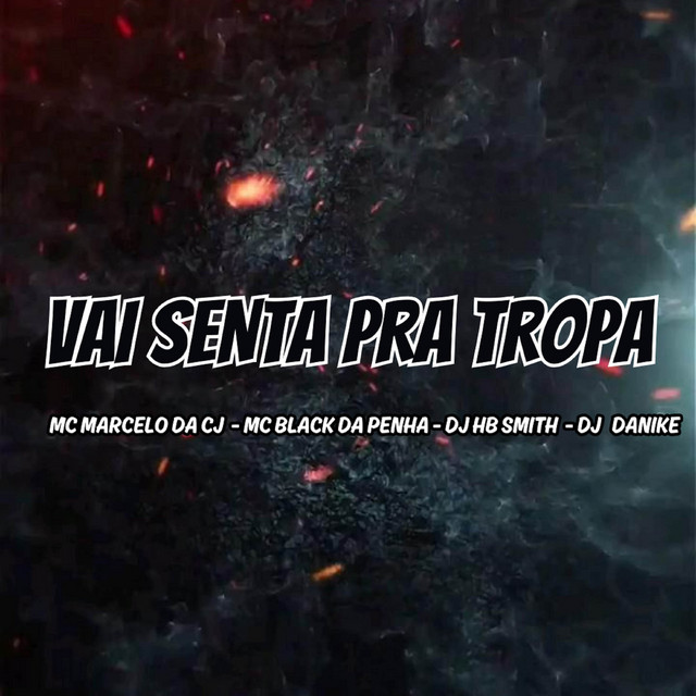 VAI SENTAR PRA TROPA