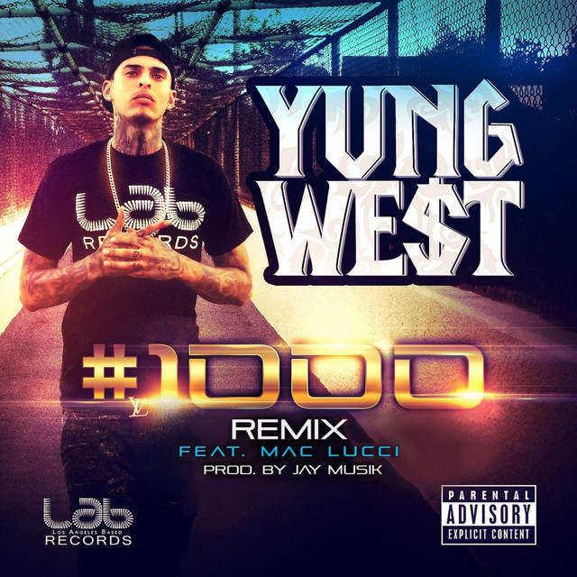 Yung We$t [1000] (feat. Mac lucci)