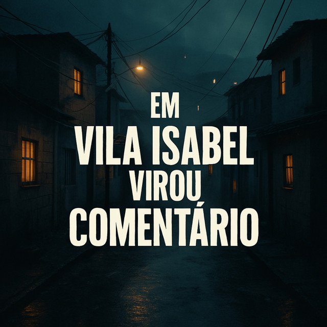 Em Vila Isabel Virou Comentário