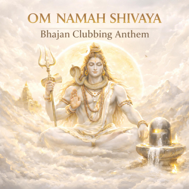 Om Namaha Shivaha (Bhajan Clubbing Anthem) - Radio Edit