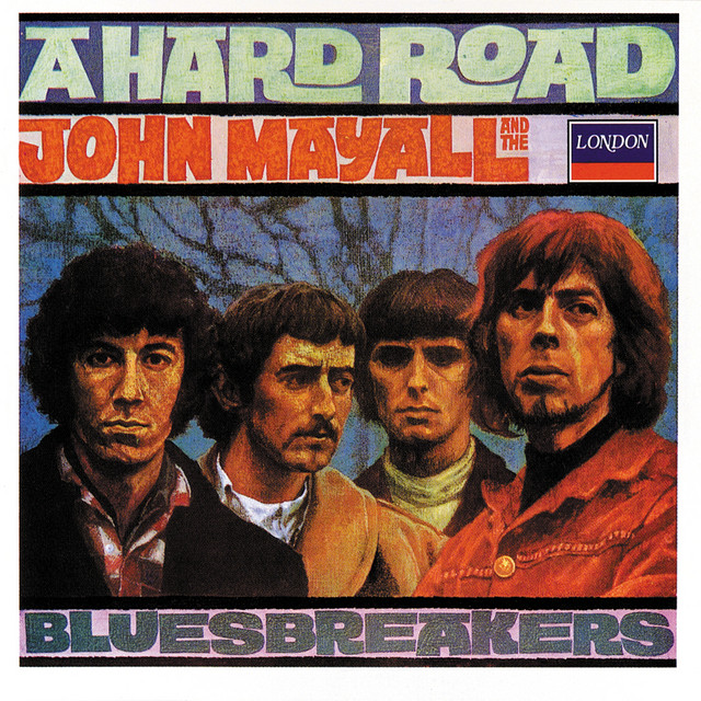 A Hard Road - Album by John Mayall & The Bluesbreakers | Spotify