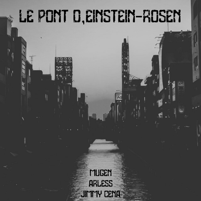 Le Pont D'Einstein-Rosen