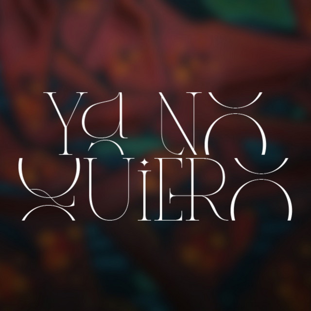 Ya No Quiero