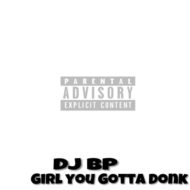 Girl You Gotta Donk (RMX) cover