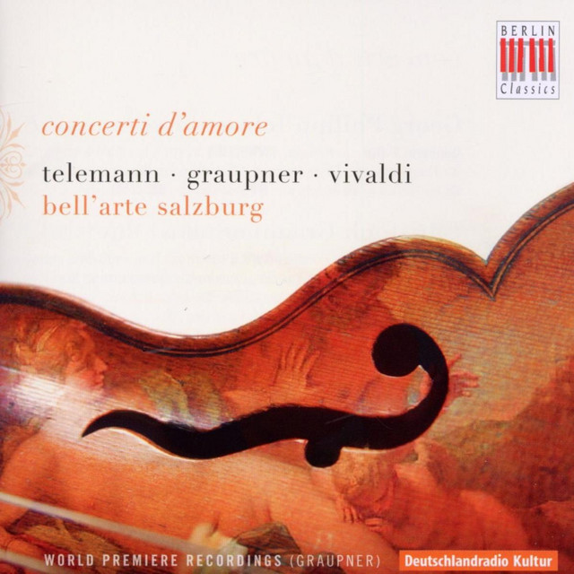 Concerti d'amore (Graupner, Telemann & Vivaldi) — Bell'Arte Salzburg