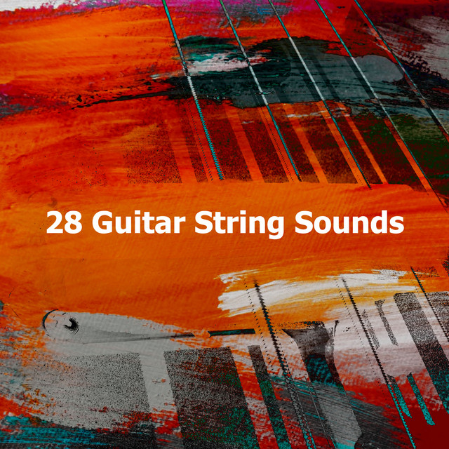 28 Guitar String Sounds - Album by Guitar Instrumentals | Spotify