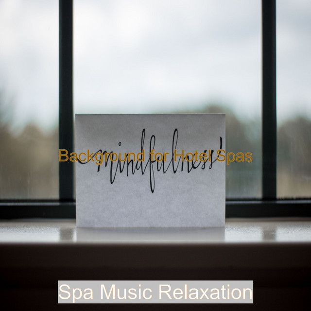 Background for Hotel Spas - Album by Spa Music Relaxation | Spotify