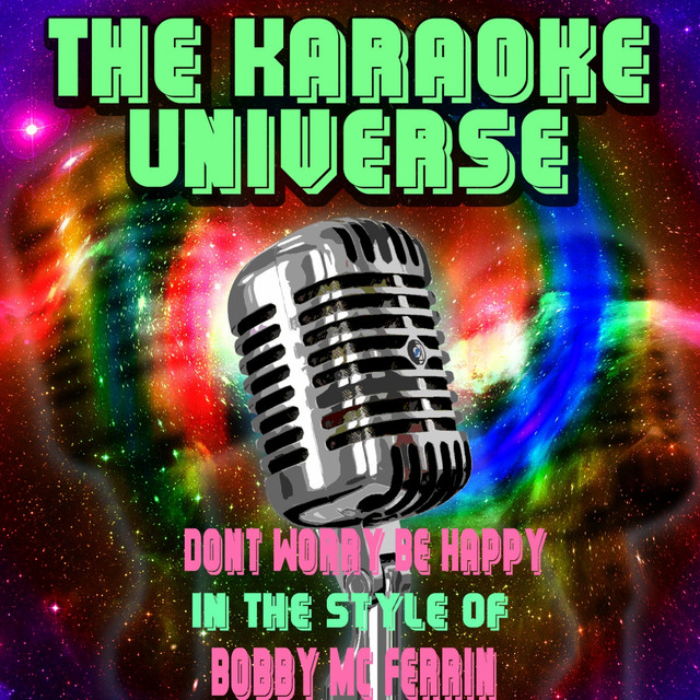 Dont Worry Be Happy (Karaoke Version) - In the Style of Bobby Mc Ferrin
