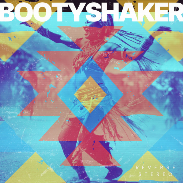 Reverse Stereo – Bootyshaker