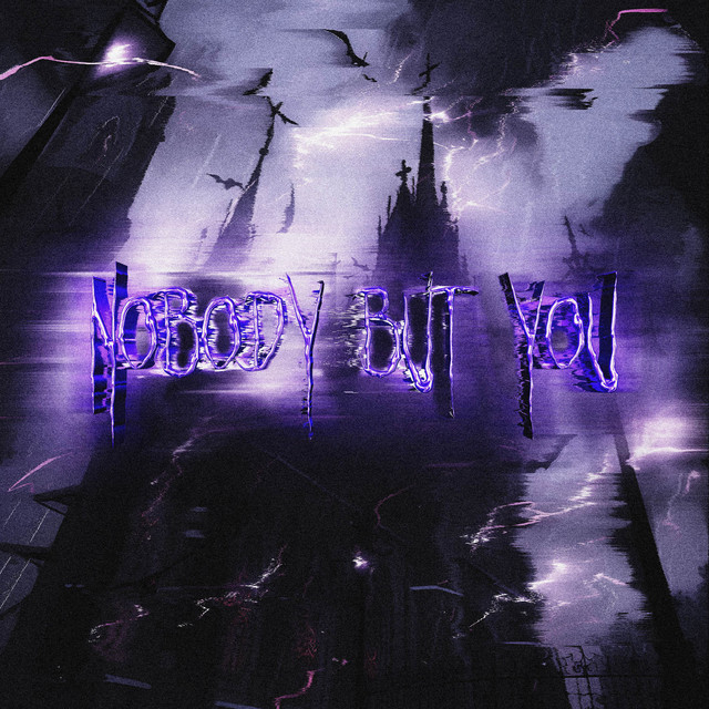 NOBODY BUT YOU