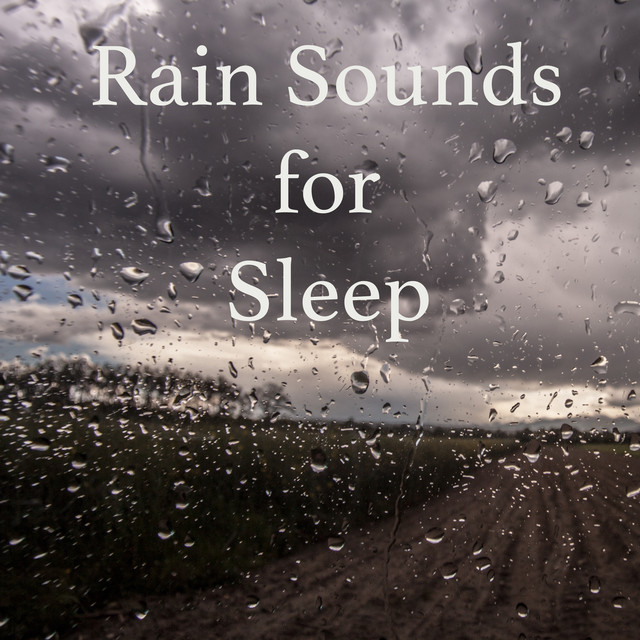 Rain Sounds Sleep: Nighttime Rain Sounds for Relaxing, Meditation, Yoga, Sleeping, Nature Sounds, Water Sounds - Loopable cover art