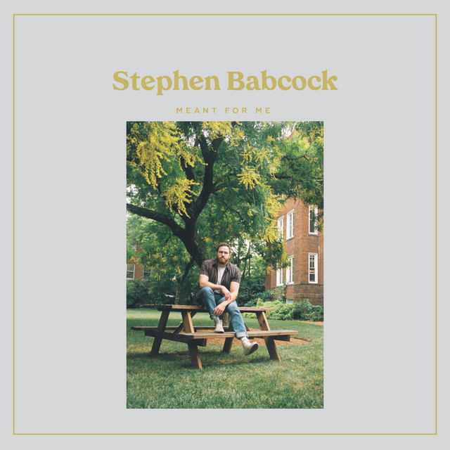 Stephen Babcock - Meant For Me