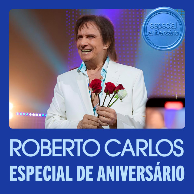 Cover of Roberto Carlos - Especial de Aniversário by Roberto Carlos