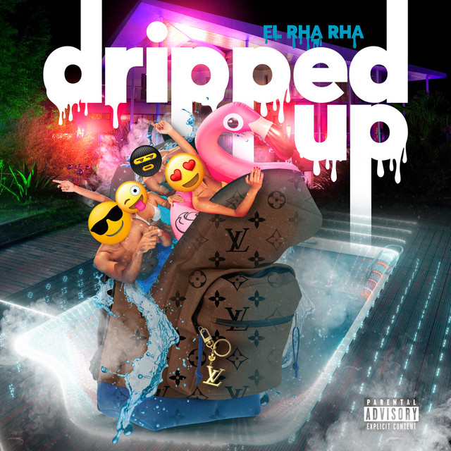 Dripped Up - Single by El Rha Rha | Spotify