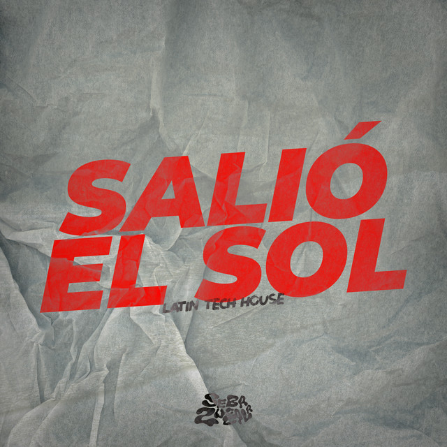 Salió el Sol Remix (Latin Tech House)