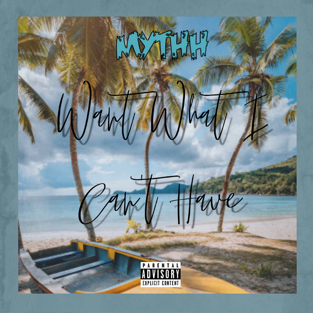 Want What I Can't Have - Single by Mythh | Spotify