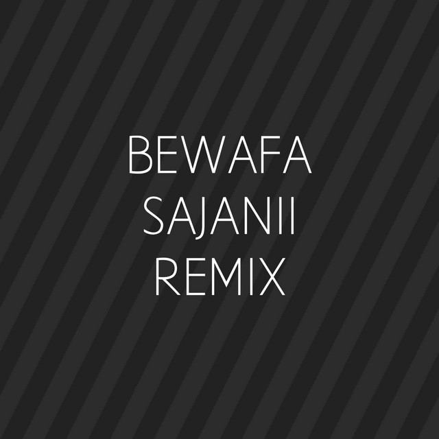 Bewafa Sajanii (Remix) cover art