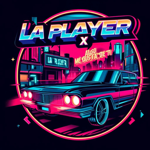 La Player X Algo Me Gusta De Ti