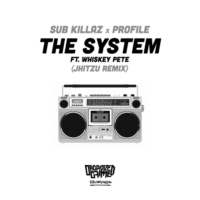 The System Ft. Whiskey Pete (Jhitzu Remix)