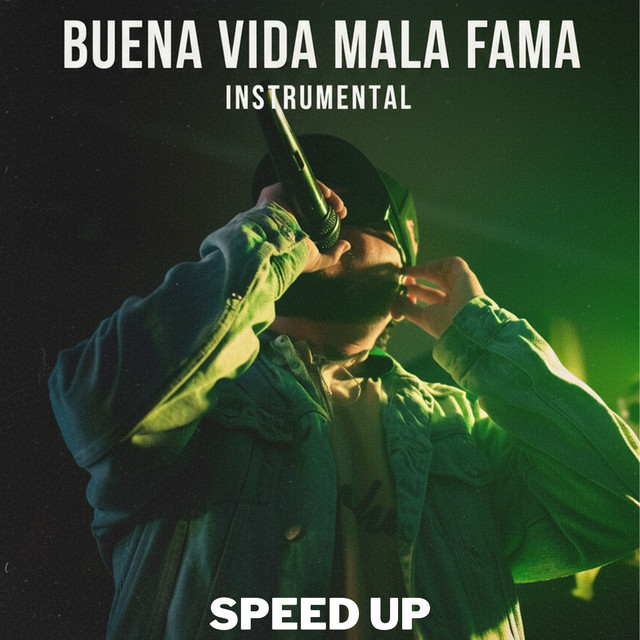 Buena Vida Mala Fama Speed Up (Instrumental)