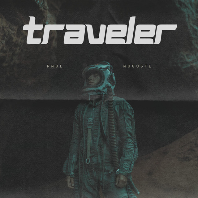 Traveler - Single by Paul Auguste | Spotify