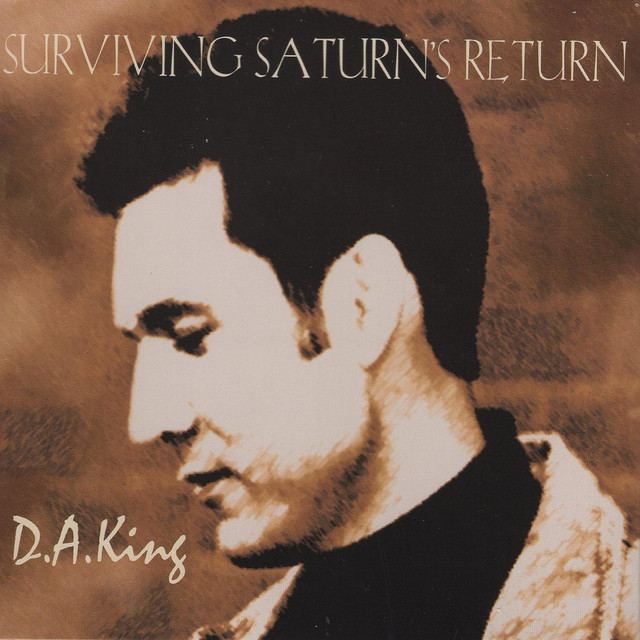 Surviving Saturn's Return - Album by D. A. King | Spotify