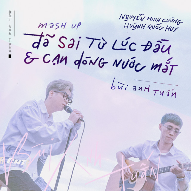 Mashup Đã sai từ lúc đầu, Cạn dòng nước mắt