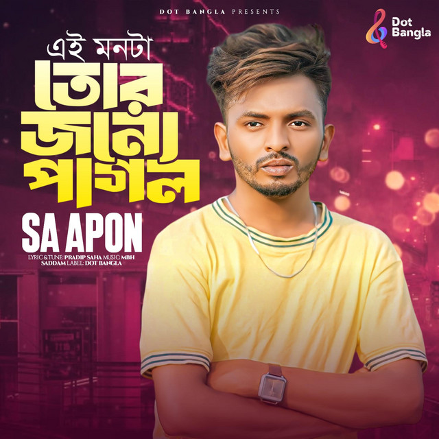 Ei Monta Tor Jonye Pagol (SA Apon) - Single by Samz Vai | Spotify