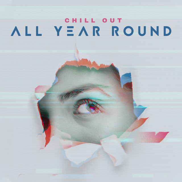 Chill Out All Year Round - Collection of The Most Chill Out Pieces 2020 ...