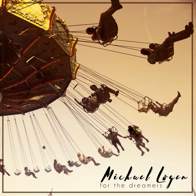 For the Dreamers - Single by Michael Logen | Spotify