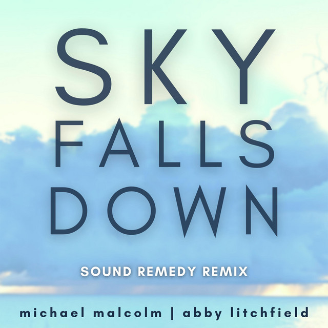 Sky Falls Down (Sound Remedy Remix)