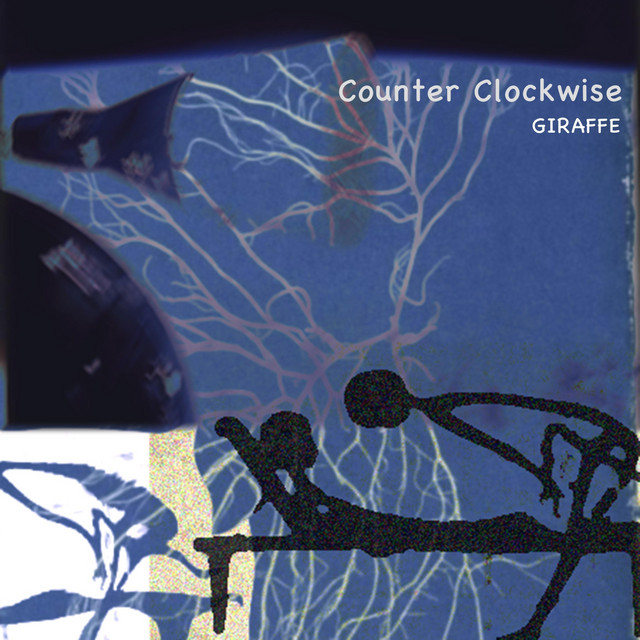Counter Clockwise - Album by Giraffe | Spotify